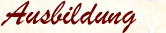 Ausbildung